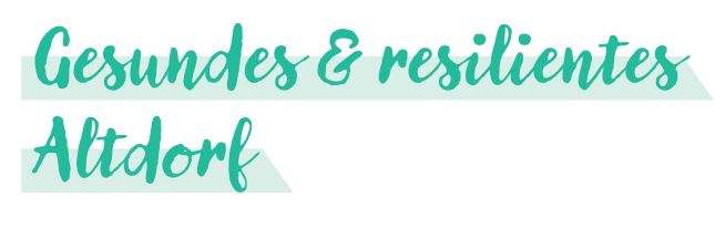 Gesundes und resilientes Altdorf